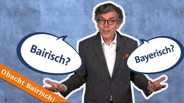 Obacht Bairisch mit Gerald Huber | Bild: BR